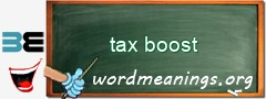 WordMeaning blackboard for tax boost